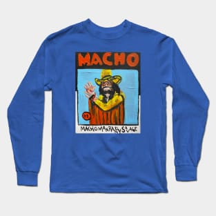 Macho Man Long Sleeve T-Shirt